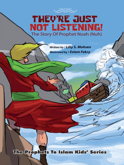 Title details for They Are Just Not Listening - The Story of Prophet Noah by Lilly S. Mohsen - Available